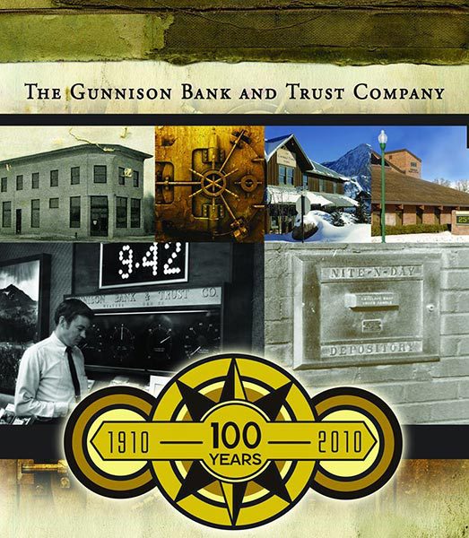 The Gunnison Bank and Trust Company 100 years 